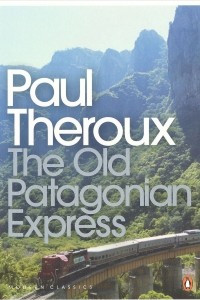 Книга The Old Patagonian Express