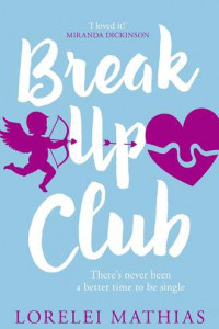 Книга Break-Up Club: A smart, funny novel about love and friendship