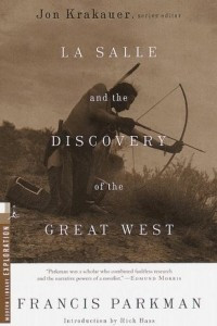 Книга La Salle and the Discovery of the Great West