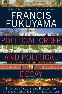 Книга Political Order and Political Decay