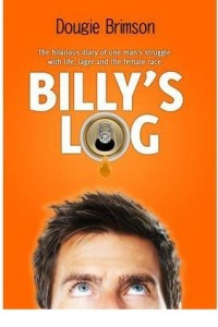 Книга Billy's Log - The hilarious diary of one man's struggle with life, lager and the female race