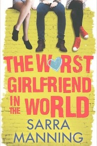 Книга The Worst Girlfriend in the World