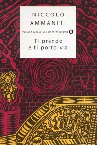 Книга Ti prendo e ti porto via