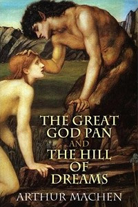 Книга The Great God Pan and The Hill of Dreams