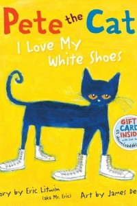 Книга Pete the cat I love my shoes