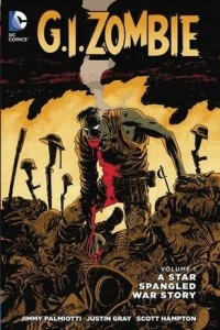 Книга G.I. Zombie: A Star-Spangled War Story